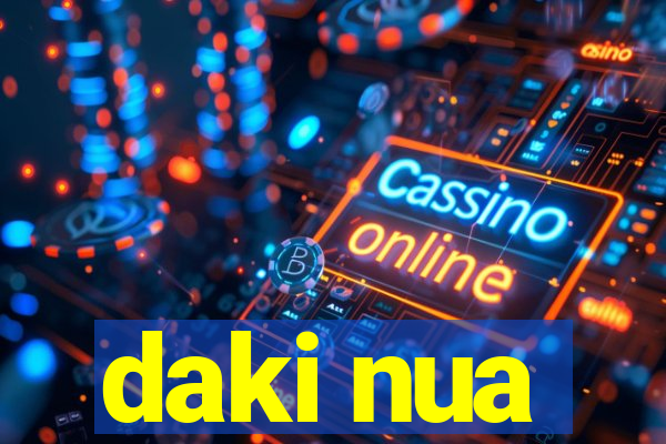 daki nua